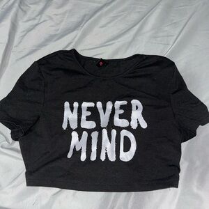 Black Crop Top with White 'Never Mind' Print